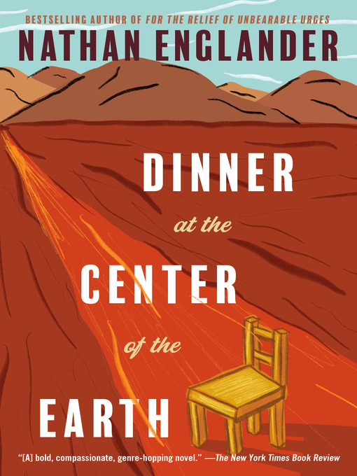 Title details for Dinner at the Center of the Earth by Nathan Englander - Available